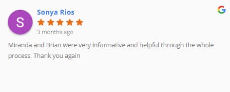5-star Google review from Sonya Rios: “Miranda and Brian were very informative and helpful.”